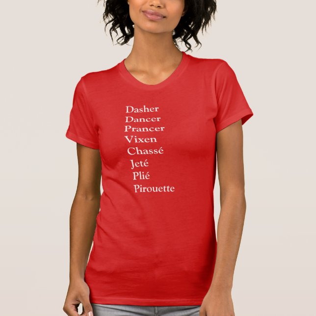 Ballet Dancer Reindeer Names T-Shirt (Front)