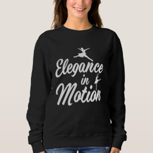 Ballet Dancing Instructor Dance Choreographer Sweatshirt