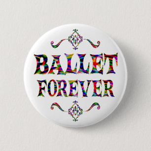 Ballet Forever 6 Cm Round Badge