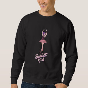 Ballet Girl Ballerina Dancer Ballet Shoes Pointed  Sweatshirt