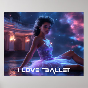 BALLET - I LOVE BALLET POSTER