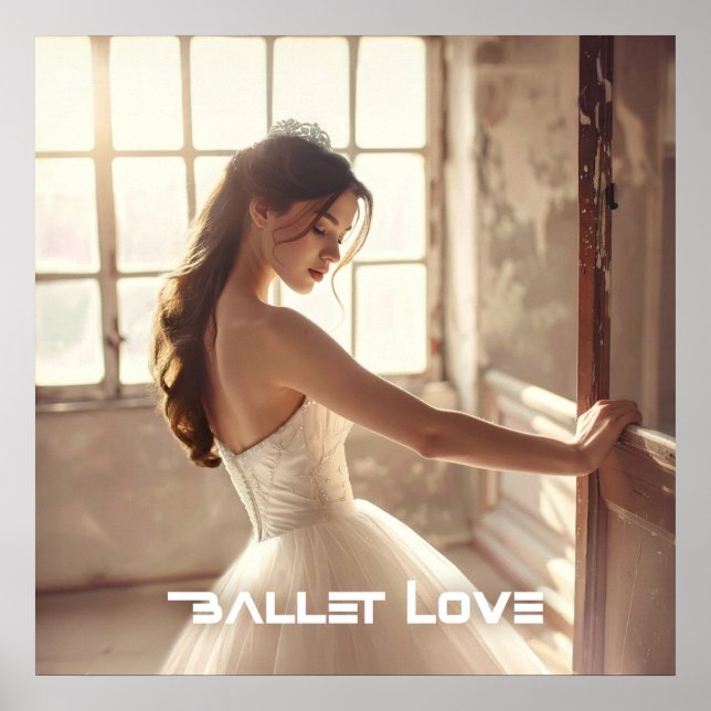 BALLET LOVE - BALLET & DANCE POSTER (Front)
