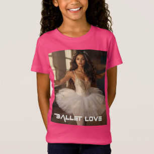 BALLET LOVE - BALLET & DANCE T-Shirt