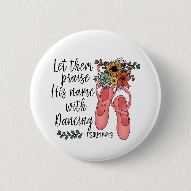 Ballet Shoes Ballerina Christian Quote 6 Cm Round Badge (Front)