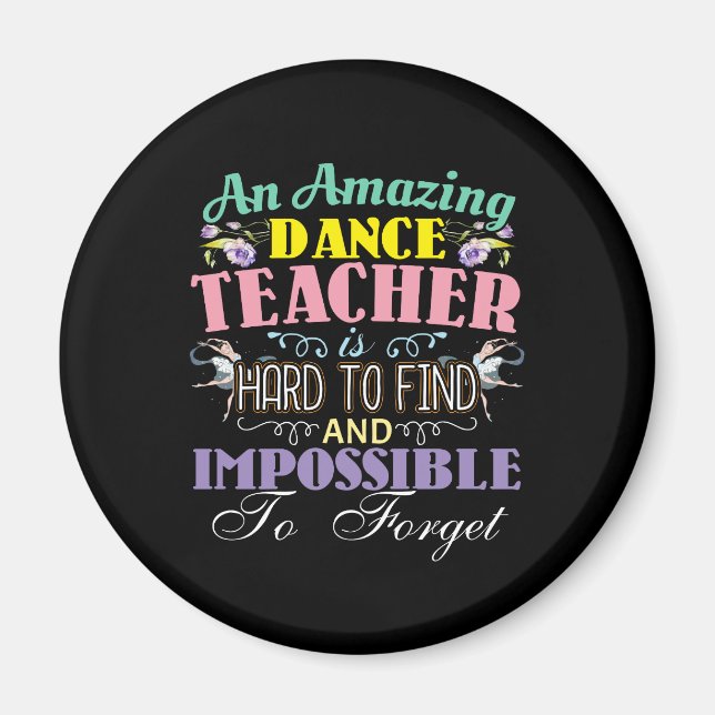 Ballet Teacher Appreciation - Amazing Quote Magnet (Front)