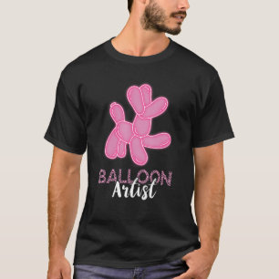 Balloon Artist Balloon Animal Balloon Twister Ball T-Shirt
