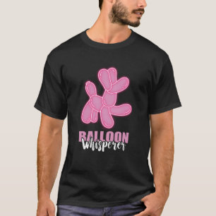 Balloon Whisperer Balloon Artist Balloon Animal T-Shirt
