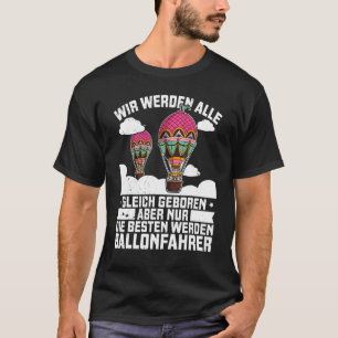 Ballooning Balloon Ride Hot Air Balloon Aviation 2 T-Shirt
