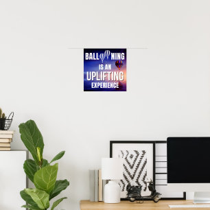 Ballooning is an Uplifting Experience Poster
