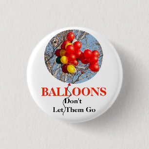 BALLOONS, Don't Let Them Go 3 Cm Round Badge