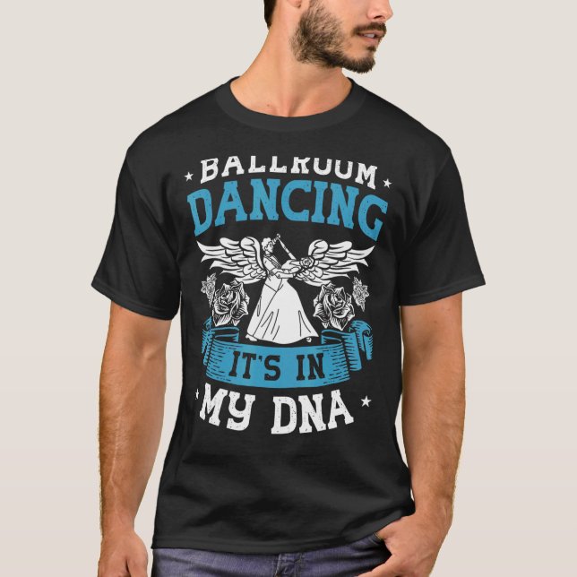 Ballroom Dancing Beginner Music Dancer Lessons T-Shirt (Front)