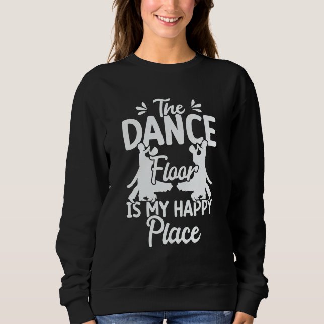 Ballroom Dancing Partner Line Of Dance Ballet Danc Sweatshirt (Front)