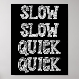 Ballroom Dancing Slow Quick Funny Saying Humor Poster