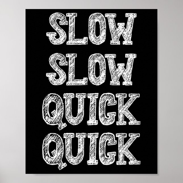 Ballroom Dancing Slow Quick Funny Saying Humour  Poster (Front)
