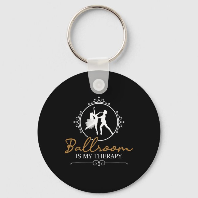 Ballroom Is My Therapy - Dancing Partner Couple Da Key Ring (Front)