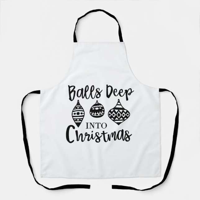 Balls Deep Into Christmas Funny Christmas Xmas  Apron (Front)