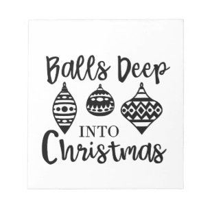 Balls Deep Into Christmas Funny Christmas Xmas Notepad
