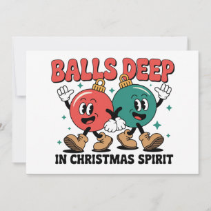 Balls Deep Into Christmas Sarcastic Dirty Humour  Holiday Card