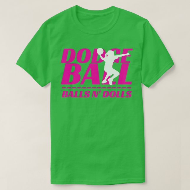 Balls N Dolls Dodgeball Tournament Team Name Match T-Shirt (Design Front)