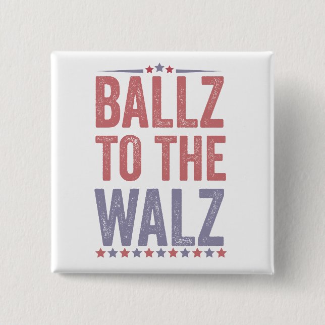 Ballz To the Walz Harris Walz Election 2024 15 Cm Square Badge (Front)
