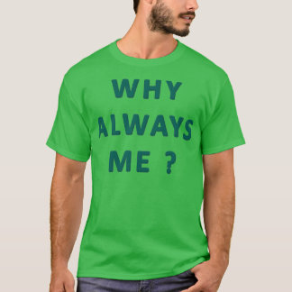 Balotelli Why Always Me T-Shirt