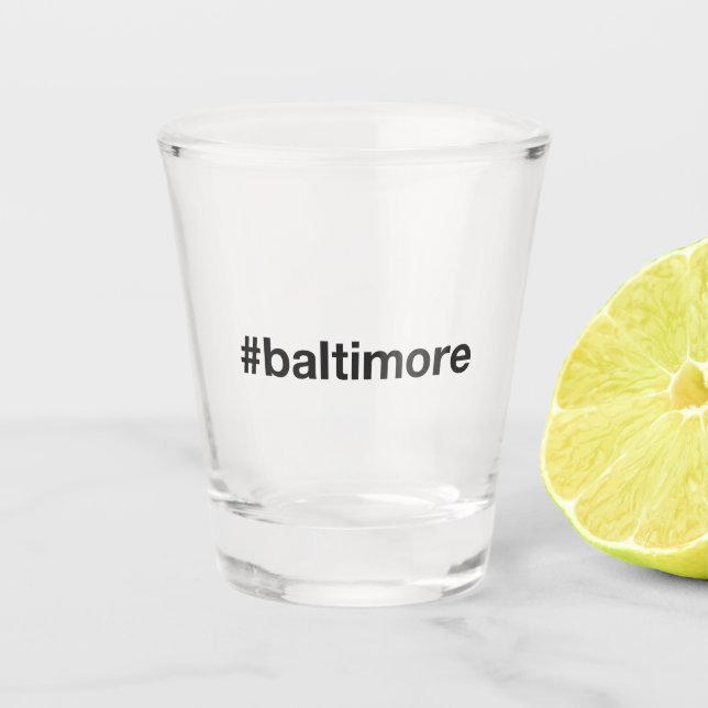 BALTIMORE Hashtag Shot Glass (Front)