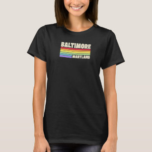 Baltimore Maryland Pride Rainbow Flag Gay Pride Me T-Shirt