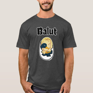 Balut egg duck embryo egg protein Filipino T-Shirt