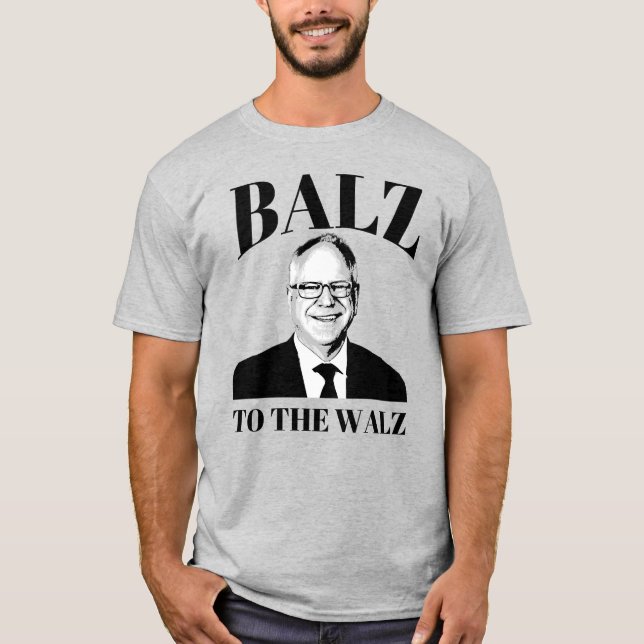 Balz to the Walz T-Shirt (Front)