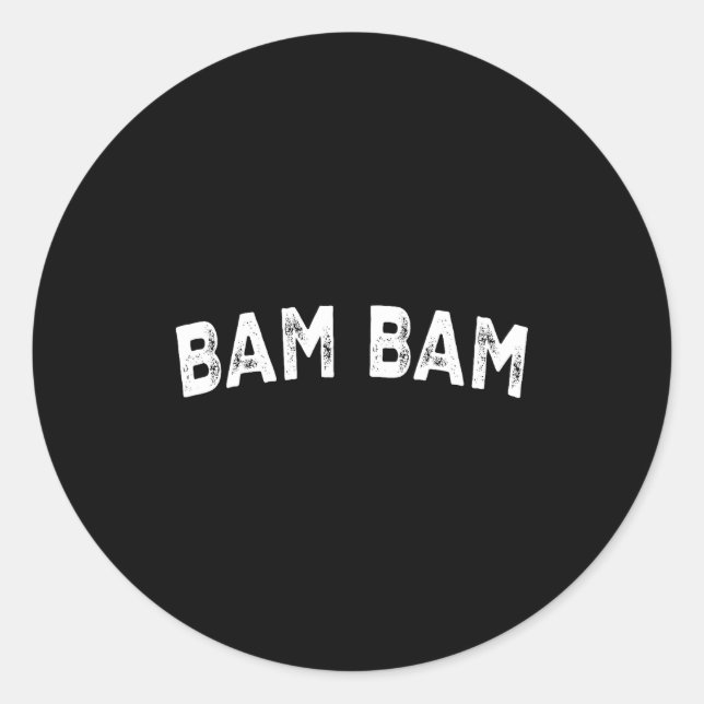 Bam Bam  Classic Round Sticker (Front)