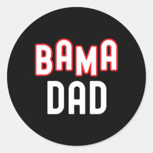 Bama Dad Alabama Sports Family Alabama Southern Classic Round Sticker