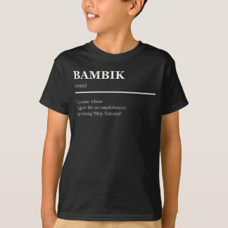 Bambik Definition Funny Gaming Meme Quote T-Shirt