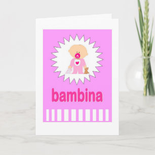 Bambina - New Baby Girl in Italian Card
