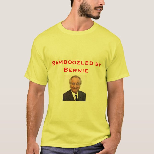 Bamboozled by Bernie T-Shirt (Front)