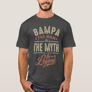 Bampa The Myth The Legend T-Shirt