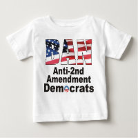 BAN Anti Second Amendment Democrats Baby T