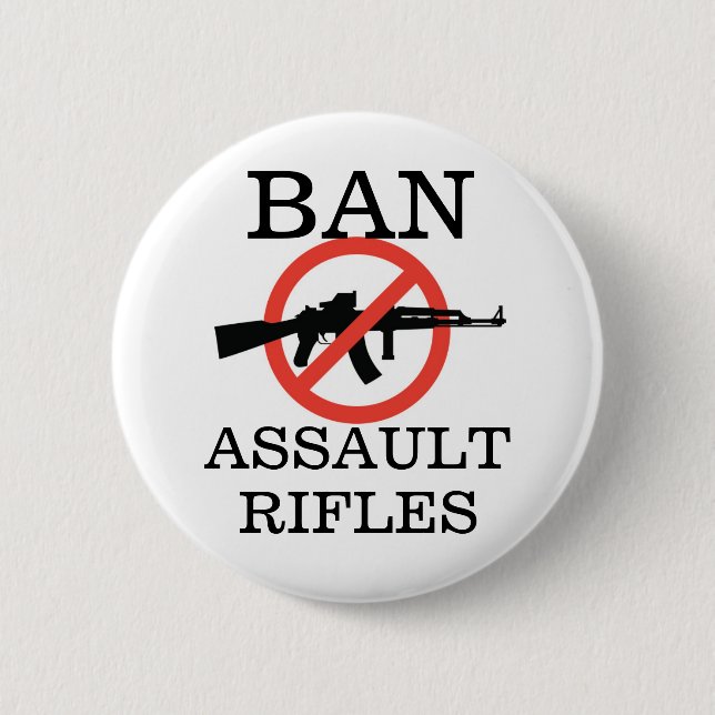 Ban Assault Rifles 6 Cm Round Badge (Front)
