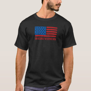 Ban Assault Weapons Now Gun Control Activist Ameri T-Shirt
