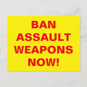 BAN ASSAULT WEAPONS NOW! Public Safety Message Postcard