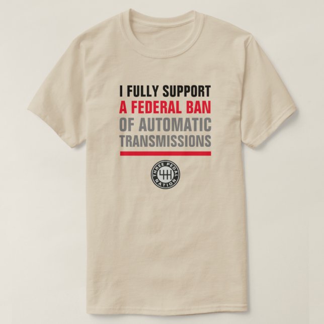 BAN AUTOMATIC TRANSMISSIONS T-Shirt (Design Front)
