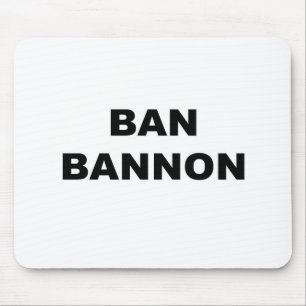 Ban Bannon Mouse Pad