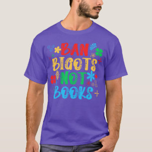 Ban Bigots Not Books 23 T-Shirt