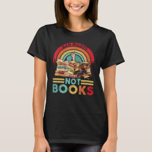 Ban Bigots Not Books Banned Books T-Shirt