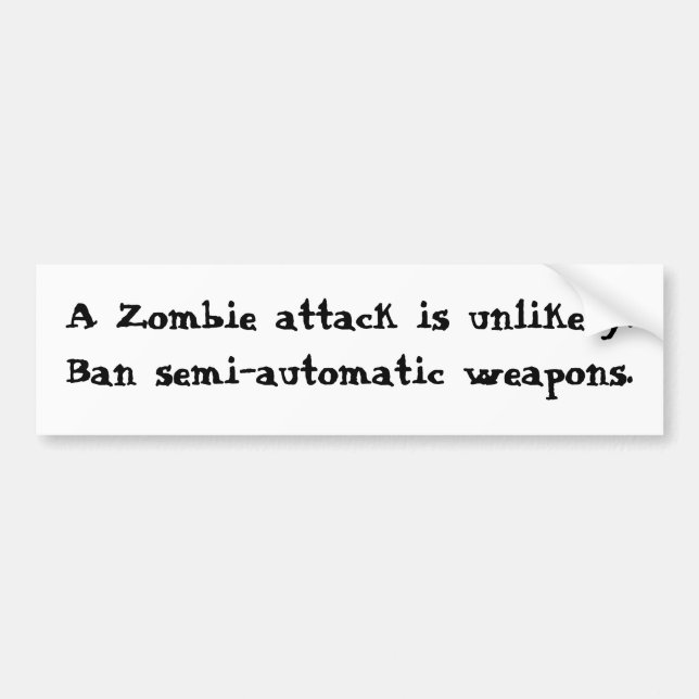 Ban semi-automatic weapons bumper sticker (Front)