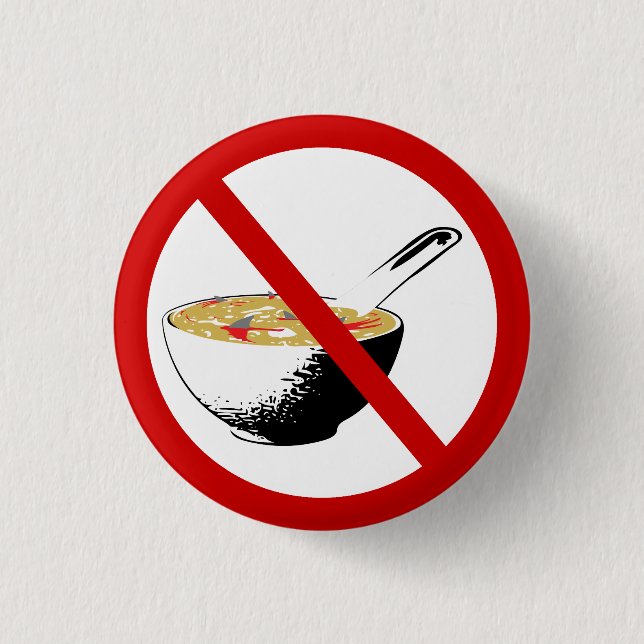 ban shark fin soup 3 cm round badge (Front)