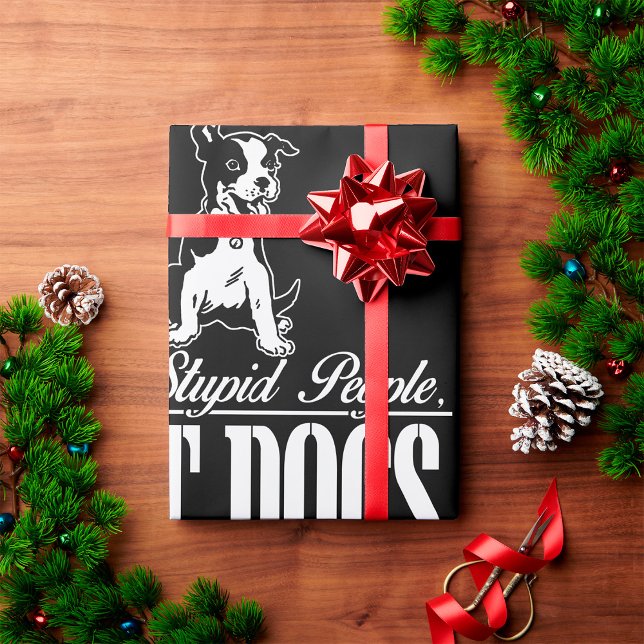 Ban Stupid People Not Dogs Funny Pitbull Quote  Wrapping Paper (Creator Uploaded)