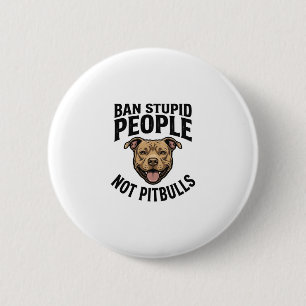 Ban Stupid People Not Pitbulls Vintage Dog Design_ 6 Cm Round Badge