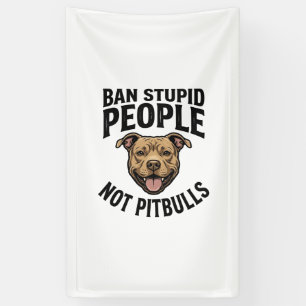 Ban Stupid People Not Pitbulls Vintage Dog Design_ Banner