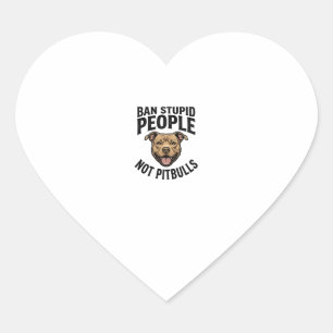 Ban Stupid People Not Pitbulls Vintage Dog Design_ Heart Sticker