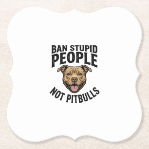 Ban Stupid People Not Pitbulls Vintage Dog Design_ Paper Coaster